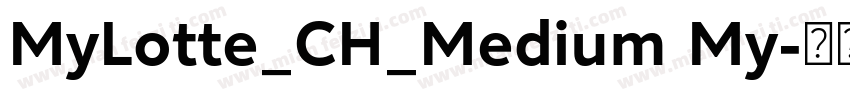 MyLotte_CH_Medium My字体转换